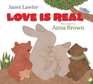 Love Is Real by Janet Lawler