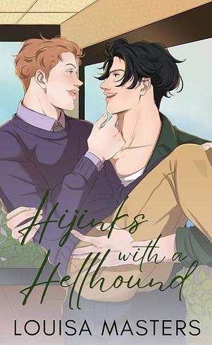 Hijinks with a Hellhound by Louisa Masters