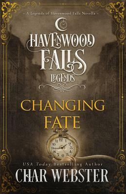 Changing Fate by Havenwood Falls Collective