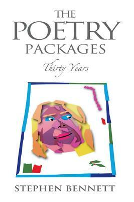 The Poetry Packages: Thirty Years by Stephen Bennett