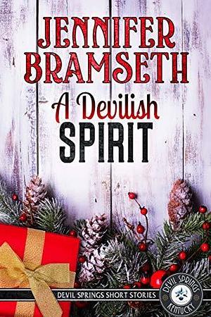 A Devilish Spirit by Jennifer Bramseth, Jennifer Bramseth