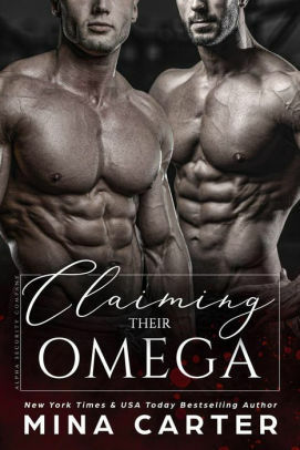 Claiming Their Omega by Mina Carter