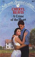 A Crime of the Heart by Cheryl Reavis
