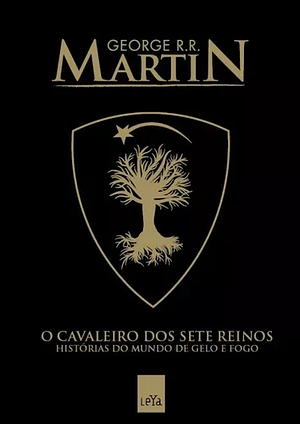 O Cavaleiro dos Sete Reinos by George R.R. Martin