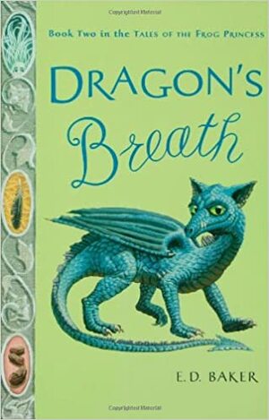 Dragon's Breath by E.D. Baker