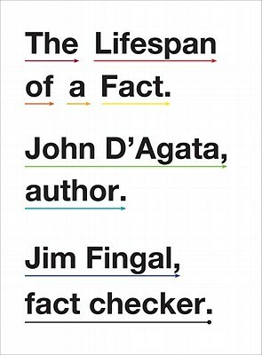 The Lifespan of a Fact by John D'Agata, Jim Fingal