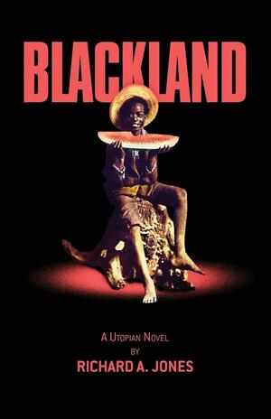 Blackland by Richard A. Jones