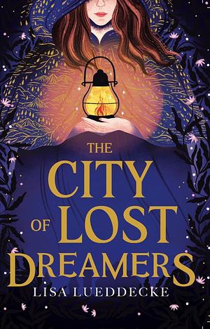 The City of Lost Dreamers by Lisa Lueddecke