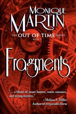 Fragments: Out of Time Book #3 by Monique Martin