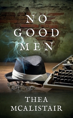 No Good Men by Thea McAlistair