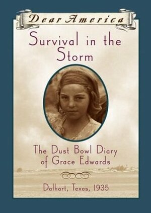 Survival in the Storm: The Dust Bowl Diary of Grace Edwards by Katelan Janke