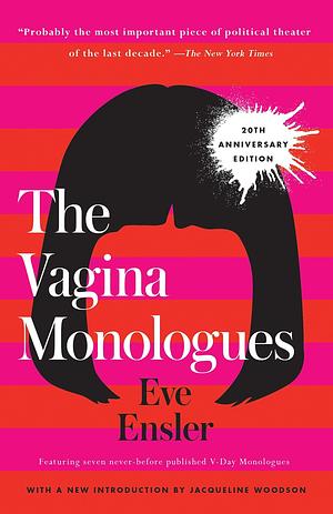 The Vagina Monologues by Eve Ensler, Gloria Steinem