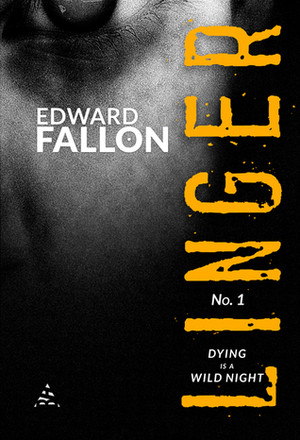 Dying is a Wild Night by Edward Fallon