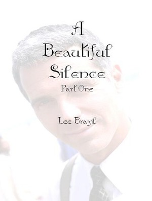 A Beautiful Silence by Lee Brazil