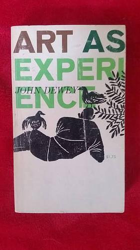 Art as Experience by John Dewey