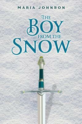 The Boy from the Snow by Maria Johnson