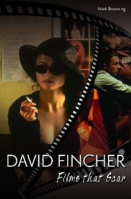 David Fincher: Films That Scar by Mark Browning