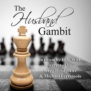 The Husband Gambit by L.A. Witt