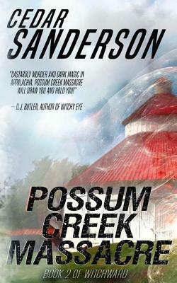 Possum Creek Massacre by Cedar Sanderson