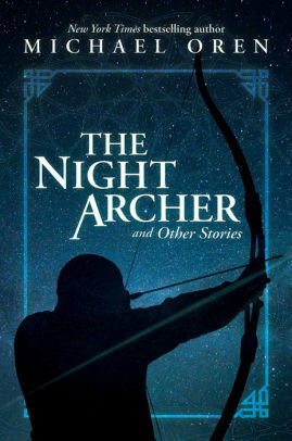 The Night Archer: and Other Stories by Michael Oren