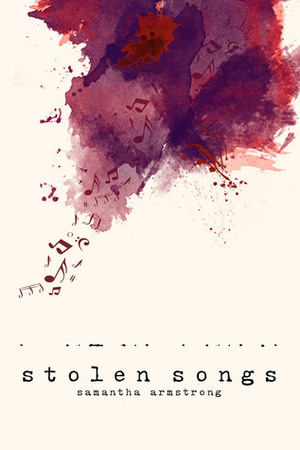 Stolen Songs by Samantha Armstrong