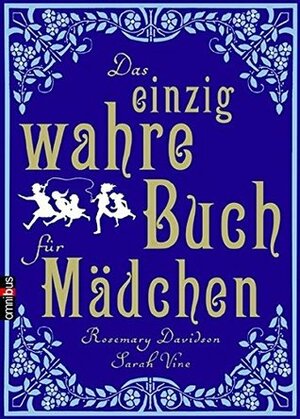 Das einzig wahre Buch für Mädchen by Karin Miedler, Cäcilie Plieninger, Penguin Books Ltd., Sarah Vine, Rosemary Davidson