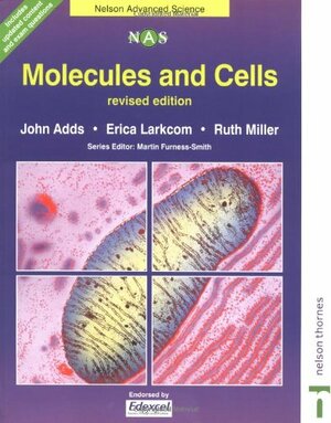 Molecules and Cells by Erica Larkcom, John Adds, Ruth Miller