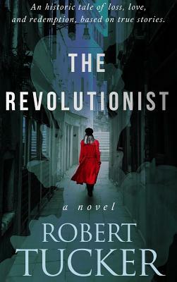 The Revolutionist by Robert Tucker