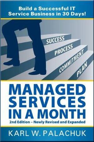 Managed Services in a Month by Karl W. Palachuk