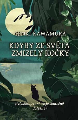 Kdyby ze světa zmizely kočky by Genki Kawamura