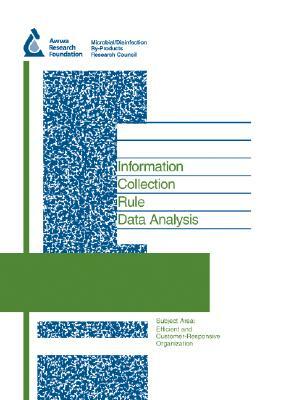 Information Collection Rule Data Analysis by Michael J. McGuire, AWWA (American Water Works Association)