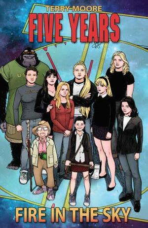 Five Years Vol. 1: Fire In The Sky by Terry Moore