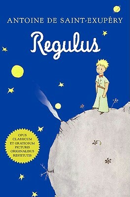 Regulus (Latin) by Antoine de Saint-Exupéry