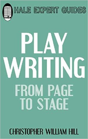 Playwriting: From Page to Stage by 