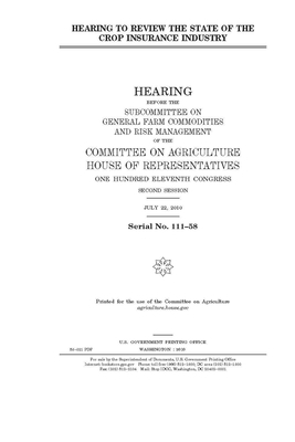 Hearing to review the state of the crop insurance industry by Committee on Agriculture (house), United States Congress, United States House of Representatives