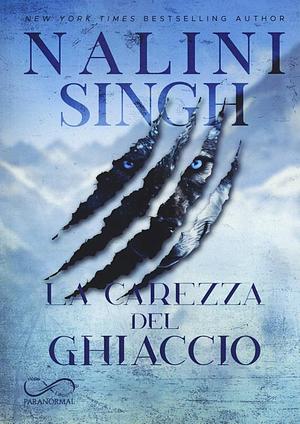 La carezza del ghiaccio by Nalini Singh