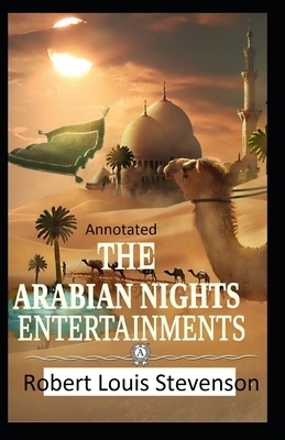 The New Arabian Nights -Collection of Short Stories- Stevenson's Collections-Annotated by Robert Louis Stevenson