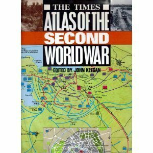 The Times Atlas of the Second World War by John Keegan