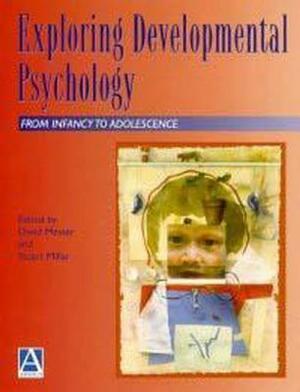 Exploring Developmental Psychology by David J. Messer