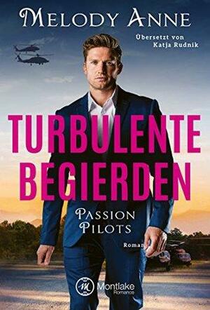 Turbulente Begierden by Melody Anne