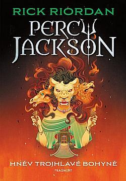 Percy Jackson – Hněv trojhlavé bohyně by Rick Riordan