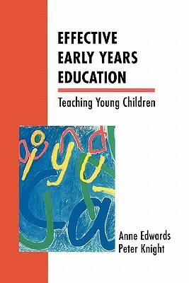 Effective Early Years Education by Helen Edwards, Anne Edwards