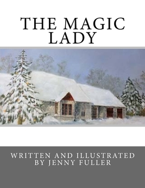 The Magic Lady by Jenny Fuller