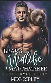 Bear's Midlife Matchmaker by Meg Ripley