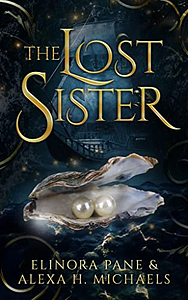 The Lost Sister by Elinora Pane, Alexa H. Michaels