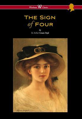 Sign of Four (Wisehouse Classics Edition - With Original Illustrations by Richard Gutschmidt) by Arthur Conan Doyle