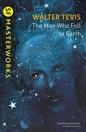 The Man Who Fell to Earth by Walter Tevis