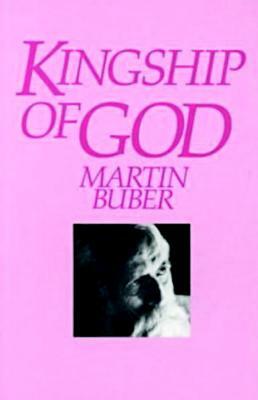 Kingship of God by Martin Buber