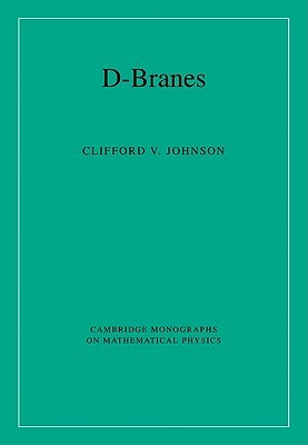 D-Branes by Clifford V. Johnson