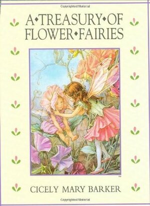 A Treasury of Flower Fairies by Cicely Mary Barker